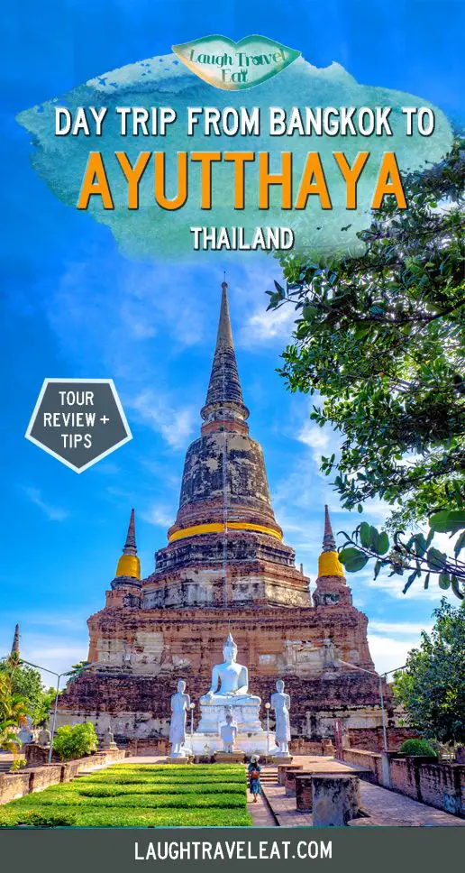 Ayutthaya Day Trip From Bangkok - Laugh Travel Eat