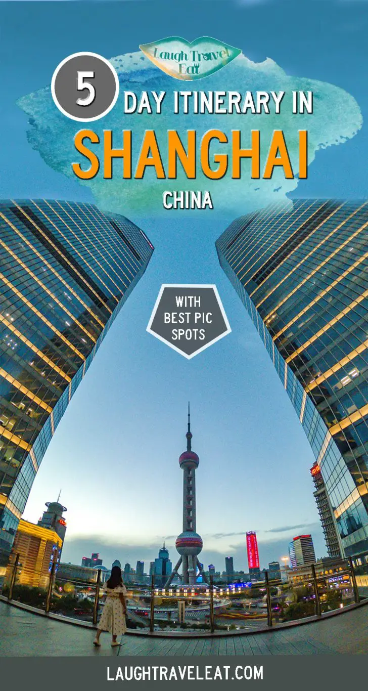 Shanghai Itinerary 5 Days For First Time Visitors - Laugh Travel Eat